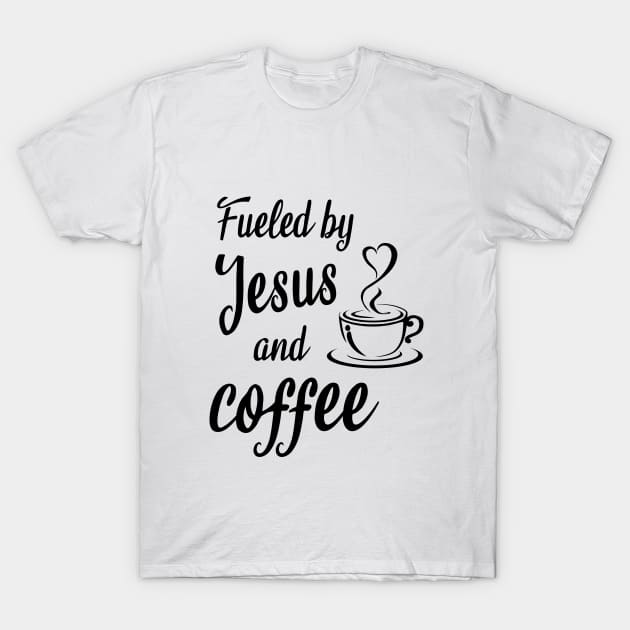 Fueled by jesus and coffee T-Shirt by cypryanus